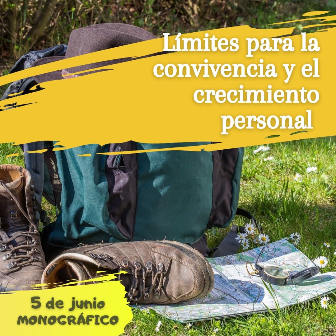 Una mochila, unas botas, un sombrero y un mapa descansan sobre la hierba verde. El texto sobre la imagen anuncia una sesión monográfica sobre "Límites para la convivencia y el crecimiento personal" el 5 de junio.