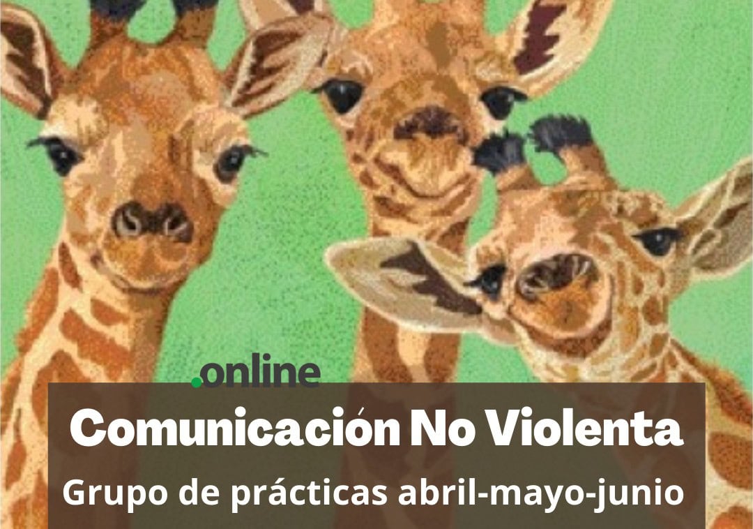 Ilustración de tres jirafas sobre fondo verde con texto promocionando un grupo de práctica de Comunicación Noviolenta en línea para abril-junio.